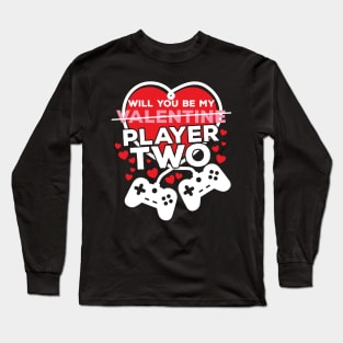 Will You Be My Player Two Valentines Day Long Sleeve T-Shirt